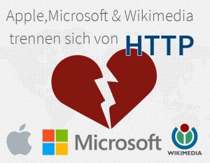 Apple, Microsoft & Wikimedia trennten sich von http