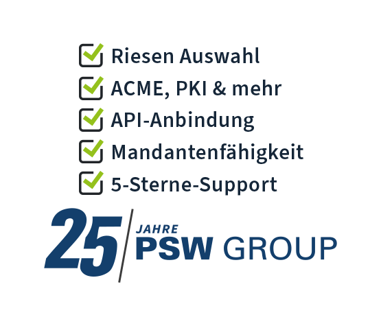 Checkliste mit fünf Vorteilen der PSW Konsole: große Produktauswahl, ACME und PKI-Funktionen, API-Anbindung, Mandantenfähigkeit und 5-Sterne-Support. Darunter Logo „25 Jahre PSW GROUP“.